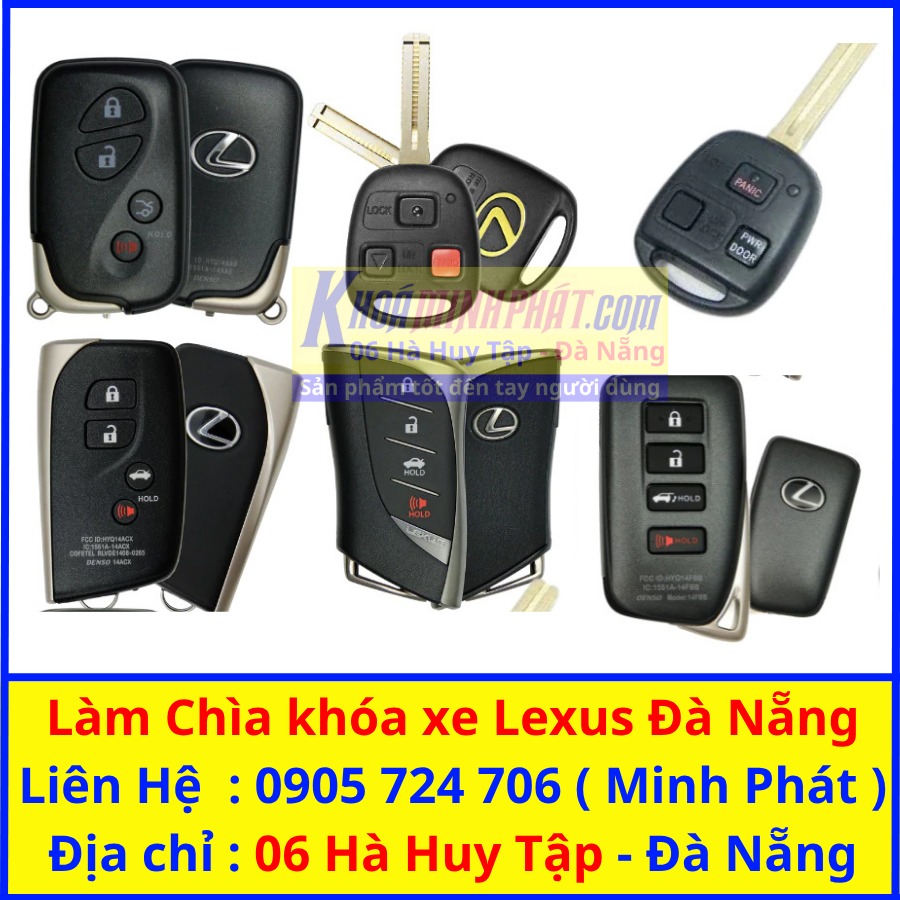 Làm Chìa Khoá xe Ô tô tại Đà Nẵng Lexus RX 300, 500h, 350h, NX, GX 460, LX 600, ES, LS, IS, RC, F, LM Minh Phát